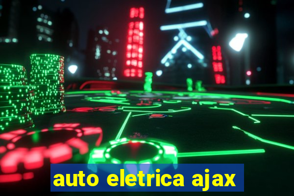 auto eletrica ajax